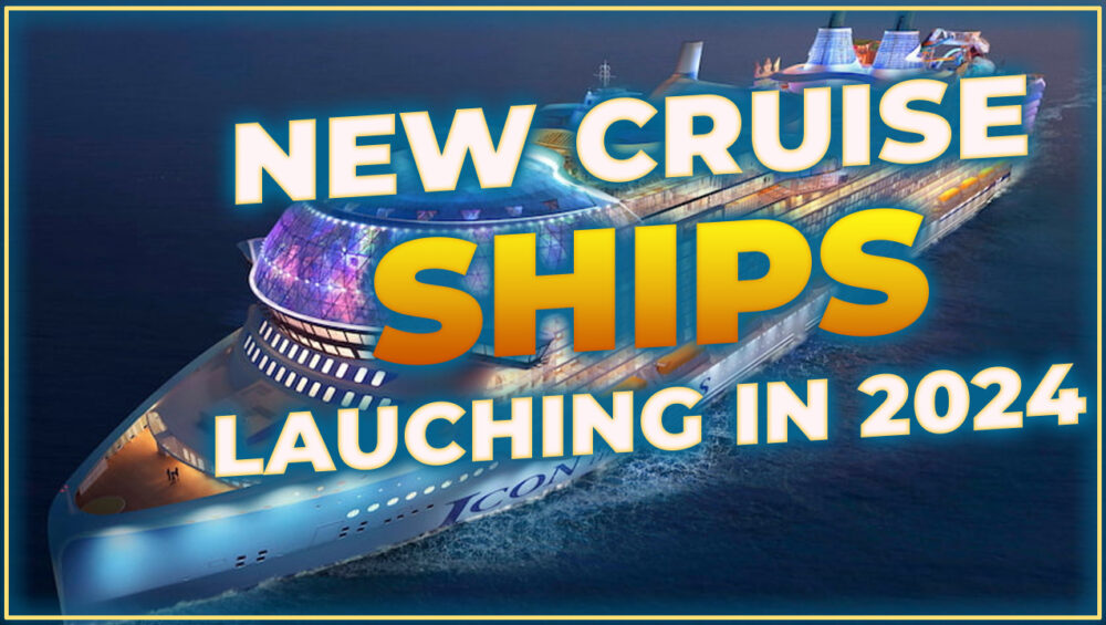 New Ships launching in 2024